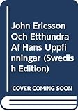 John Ericsson Och Etthundra Af Hans Uppfinningar (Swedish Edition) by 