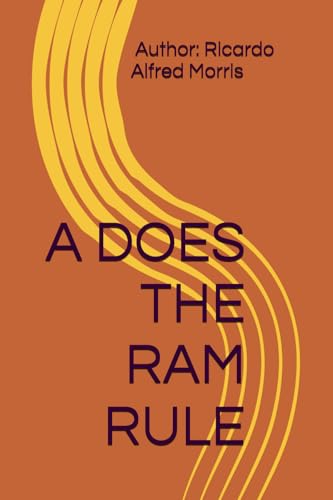 A DOES THE RAM RULE
