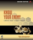 Know Your Enemy: Learning about Security Threats (2nd Edition)