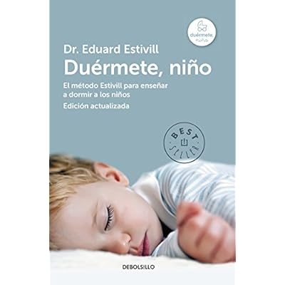 Duérmete, niño (edición actualizada y ampliada): El método Estivill para enseñar a dormir a los niños (BEST SELLER) Duérmete, niño (edición actualizada y ampliada): El método Estivill para enseñar a dormir a los niños (BEST SELLER)
