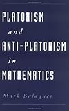 Platonism and Anti-Platonism in Mathematics