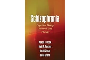 Schizophrenia: Cognitive Theory, Research, and Therapy