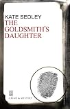 Front cover for the book The Goldsmith's Daughter by Kate Sedley