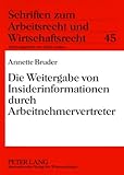 Die Weitergabe von Insiderinformationen durch Arbeitnehmervertreter, Bruder, Annette, 3631568843