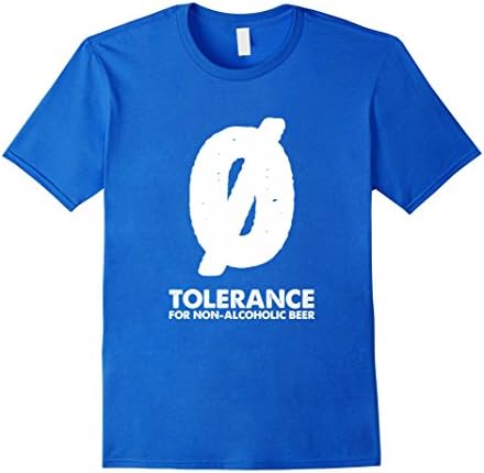 Men's Zero Tolerance For Non-Alcoholic Beer T Shirt Small Royal Blue