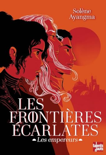 Les Frontières écarlates: les empereurs