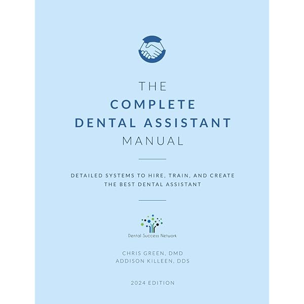 The Associate Dentist Manual: The Complete Guide to Hire, Train
