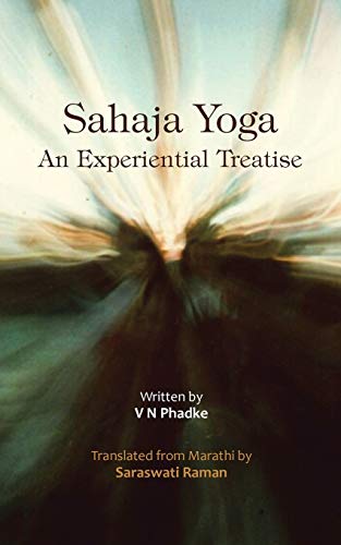 Sahaja Yoga - An Experiential Treatise by Saraswati Raman