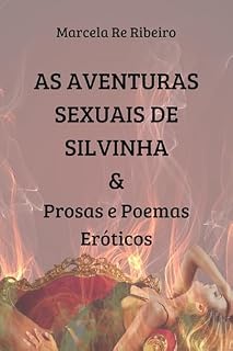 Livro As Aventuras Sexuais de Silvinha & Prosas e Poemas Eróticos