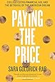 Paying the Price: College Costs, Financial Aid, and the Betrayal of the American Dream