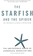 The Starfish and the Spider: The Unstoppable Power of Leaderless Organizations