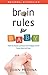 Brain Rules for Baby: How to Raise a Smart and Happy Child from Zero to Five - Book by John Medina