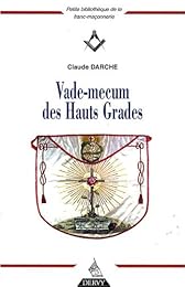Vade-mecum des Hauts grades