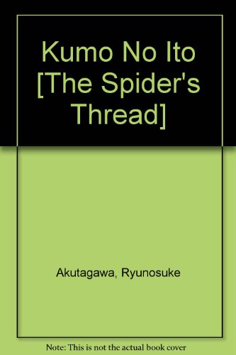 Kumo No Ito [The Spider's Thread] (Chinese Edition)