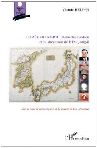 La  dénucléarisation de la Corée du Nord et la succession de Kim Jong-il