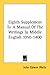 Eighth Supplement to a Manual of the Writings in Middle English 1050-1400 - John Edwin Wells