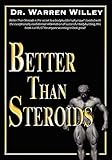 Better Than Steroids by 
