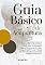 Livro Guia Básico De Acupuntura: Aprenda Como A Acupuntura Funciona, Como Este Tratamento Milenar Funciona Em Seu Corpo E As Formas Fáceis De Se Trabalhar Com Esta Terapia Alternativa