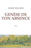 Genèse de ton absence by 