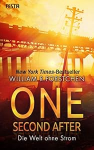 One Second After Die Welt Ohne Strom German Edition Kindle Edition By Forstchen William R Literature Fiction Kindle Ebooks Amazon Com