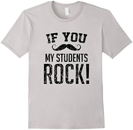 Mens If You Mustache My Students Rock Funny Teacher T-Shirt Large Silver