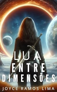 Livro Lua, Entre Dimensões (Lua entre dimensões Livro 1)