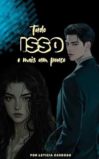 Livro Tudo Isso e Mais um Pouco: Livro 1 da série: O legado Sam