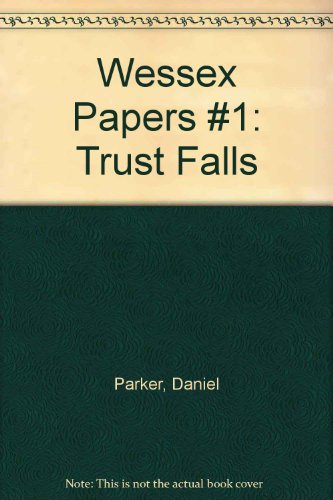 Wessex Papers #1: Trust Falls