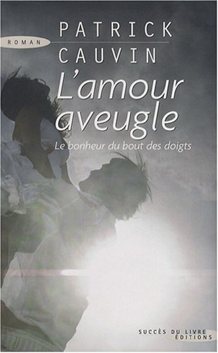 L' amour aveugle