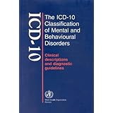 The ICD-10 Classification of Mental and Behavioural Disorders: Clinical Descriptions and Diagnostic Guidelines