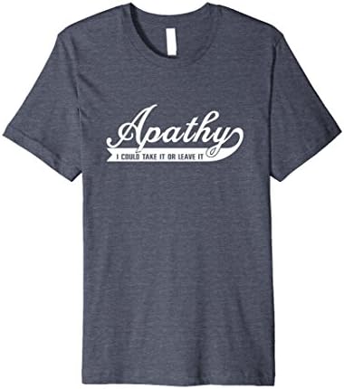 Mens Apathy I could take it or leave it t-shirt XL Heather Blue