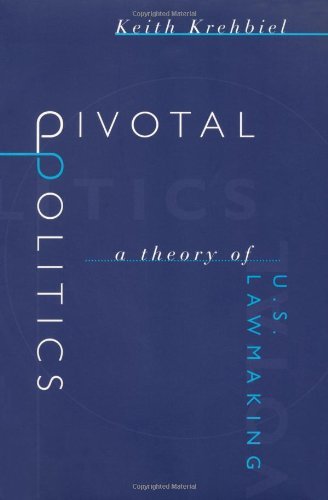 Download Pivotal Politics: A Theory of U.S. Lawmaking