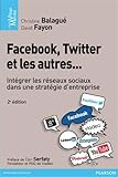 FACEBOOK, TWITTER ET LES AUTRES 2ÈME EDITION (VILLAGE MONDIAL) (French Edition) by 