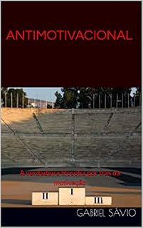 Livro ANTIMOTIVACIONAL: A verdadeira filosofia por trás da motivação