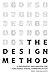 The Design Method: A Philosophy and Process for Functional Visual Communication (Voices That Matter) by Eric Karjaluoto Karjaluoto