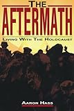 The Aftermath (Living with the Holocaust)