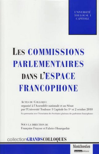 Les  commissions parlementaires dans l'espace francophone