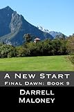 A New Start: Final Dawn: Book 9 (Volume 9)