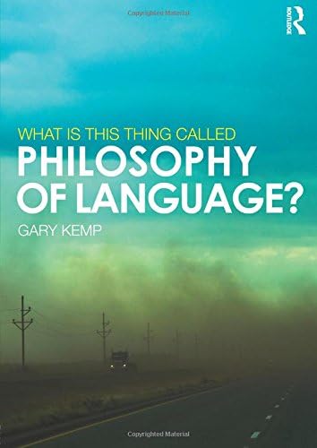What is this thing called Philosophy of Language?