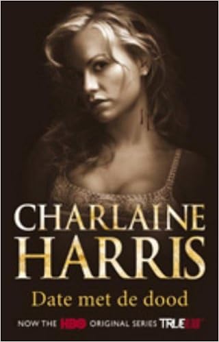 Date Met De Dood Een Sookie Stackhouse Roman True Blood Amazon Co Uk Harris Charlaine Van Beest Emmy 9789024533572 Books