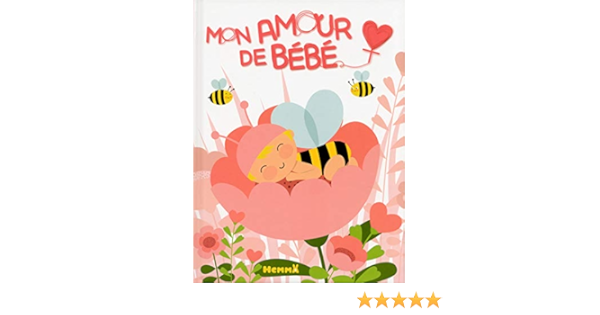 Mon Amour De Bebe Fille 2 Livre De Naissance French Edition Collectif Amazon Com Books