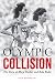 Olympic Collision: The Story of Mary Decker and Zola Budd by