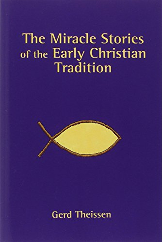 The Miracle Stories of the Early Christian Tradition