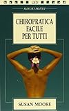 Chiropratica facile per tutti