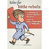 Tales for Little Rebels: A Collection of Radical Children's Literature