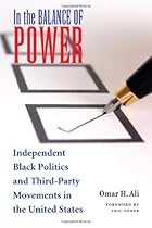 In the Balance of Power: Independent Black Politics and Third-Party Movements in the United States [Paperback] [2008] (Author) Omar H. Ali, Eric Foner