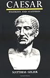 Caesar: Politician and Statesman