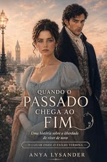 Livro Quando o passado chega ao fim (Coleção Regência Livro 8)