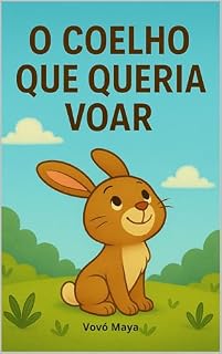 Livro O Coelho Que Queria Voar