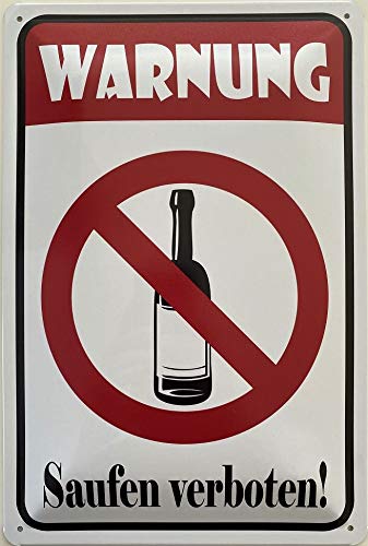 Deko7 Tin Sign 30 x 20 cm Notice Sign Warning - Saufen Verbotten